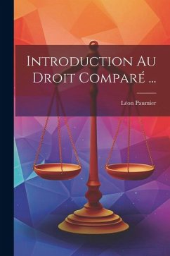 Introduction Au Droit Comparé ... - Paumier, Léon