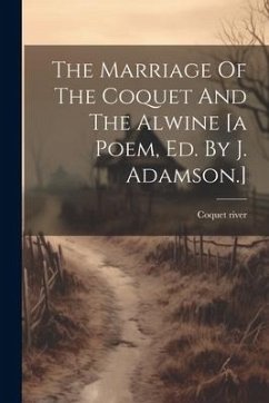 The Marriage Of The Coquet And The Alwine [a Poem, Ed. By J. Adamson.] - River, Coquet