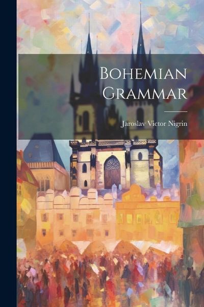 Bohemian Grammar Bohemian Grammar
