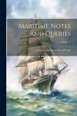 Maritime Notes and Queries: A Record of Shipping Law and Usage; Volume 13