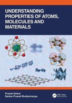 Understanding Properties of Atoms, Molecules and Materials - Sarkar, Pranab; Bhattacharyya, Sankar Prasad