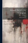 Army Boys In France