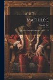 Mathilde: Mémoires D'une Jeune Femme, Volumes 5-6