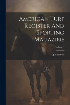Cover American Turf Register And Sporting Magazine; Volume 4