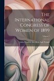 The International Congress of Women of 1899; Volume 7