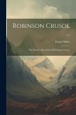 Robinson Crusoe ...: The Farther Adventures Of Robinson Crusoe