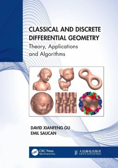 Classical and Discrete Differential Geometry - Gu, David Xianfeng; Saucan, Emil
