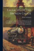 Fallacies Of The Broken Gauge: Mr. Lushington's Arguments In Favour Of Broad Gauge And Breaks Of Gauge Refuted: Being A Reply To The Remarks Of A Lat