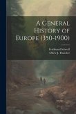 A General History of Europe (350-1900)