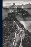 Un empire Russo-Chinois Un empire Russo-Chinois