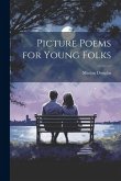 Picture Poems for Young Folks Picture Poems for Young Folks