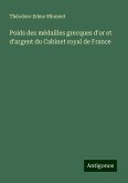 Poids des médailles grecques d'or et d'argent du Cabinet royal de France