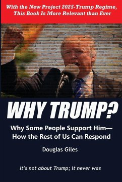 Cover Why Trump? Why Some People Support Him- How the Rest of Us Can Respond