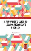 A Pluralist's Guide to Solving Molyneux's Problem