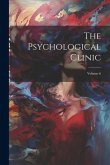 The Psychological Clinic; Volume 6