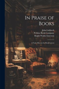 Cover In Praise of Books: A Vade Mecum for Book-Lovers