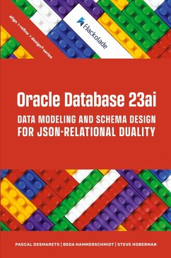Oracle Database 23ai Data Modeling and Schema Design for JSON-Relational Duality - Desmarets, Pascal; Hammerschmidt, Beda; Hoberman, Steve