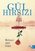 Gül Hirsizi Gül Hirsizi