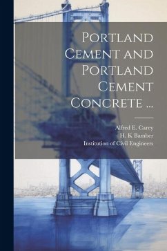 Portland Cement and Portland Cement Concrete ... - Forrest, James