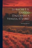 Le Bische E Il Giucco D'azzardo a Venizia, 1172-1807