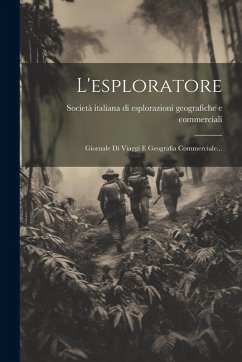 Cover L'esploratore: Giornale Di Viaggi E Geografia Commerciale...