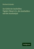 Zur Kritik der Inschriften Tiglath-Pileser's II., des Asarhaddon und des Asurbanipal