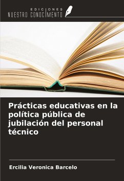 Prácticas educativas en la política pública de jubilación del personal técnico - Veronica Barcelo, Ercilia