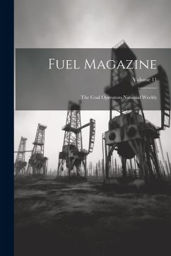 Cover Fuel Magazine: The Coal Operators National Weekly; Volume 11