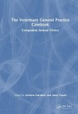 The Veterinary General Practice Casebook The Veterinary General Practice Casebook