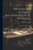 Histoire Des Sciences Mathématiques Et Physiques: De Descartes À Huyghens