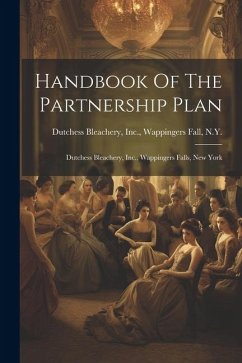 Handbook Of The Partnership Plan: Dutchess Bleachery, Inc., Wappingers Falls, New York