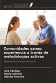 Comunidades sanas: experiencia a través de metodologías activas Comunidades sanas: experiencia a través de metodologías activas