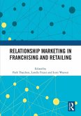 Relationship Marketing in Franchising and Retailing