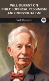 Will Durant on Philosophical Pessimism and Individualism (Grapevine edition)