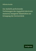 Zur statistik perforirender Verletzungen des Augapfels [electronic resource]: inaugural-Dissertation zur Erlangung der Doctorwürde