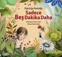 Sadece Bes Dakika Daha - Persolja, Patricija