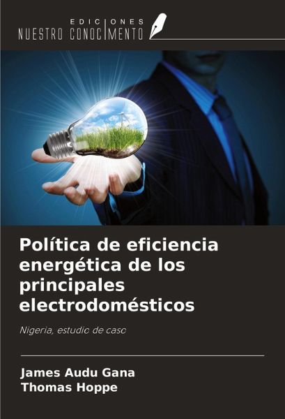 Política de eficiencia energética de los principales electrodomésticos Política de eficiencia energética de los principales electrodomésticos