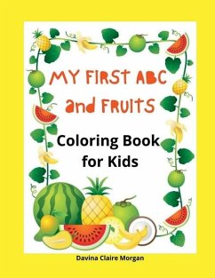 My first ABC and Fruits coloring book for kids - Davina Claire Morgan