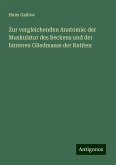 Zur vergleichenden Anatomie: der Muskulatur des Beckens und der hinteren Gliedmasse der Ratiten