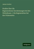 Studien über die Regenerations-Erscheinungen bei den Wirbellosen. I. Die Regeneration bei den Pulmonaten