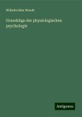 Grundzüge der physiologischen psychologie