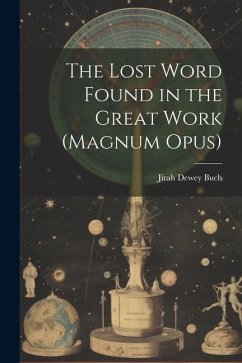 Cover The Lost Word Found in the Great Work (magnum Opus)