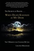When Death Knocked at My Door When Death Knocked at My Door