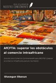 AfCFTA: superar los obstáculos al comercio intraafricano