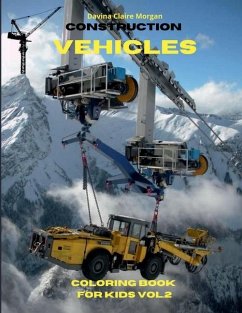 Construction Vehicles Coloring Book for Kids vol.2 - Davina Claire Morgan