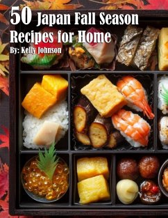 50 Japan Fall Season Recipes for Home - Johnson, Kelly