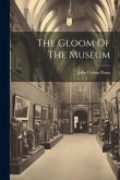 The Gloom Of The Museum