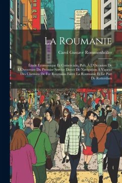 La Roumanie - Rommenhöller, Carol Gustave