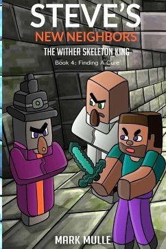 Steve's New Neighbors - The Wither Skeleton King Book 4 - Mulle, Mark