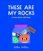 These Are My Rocks These Are My Rocks